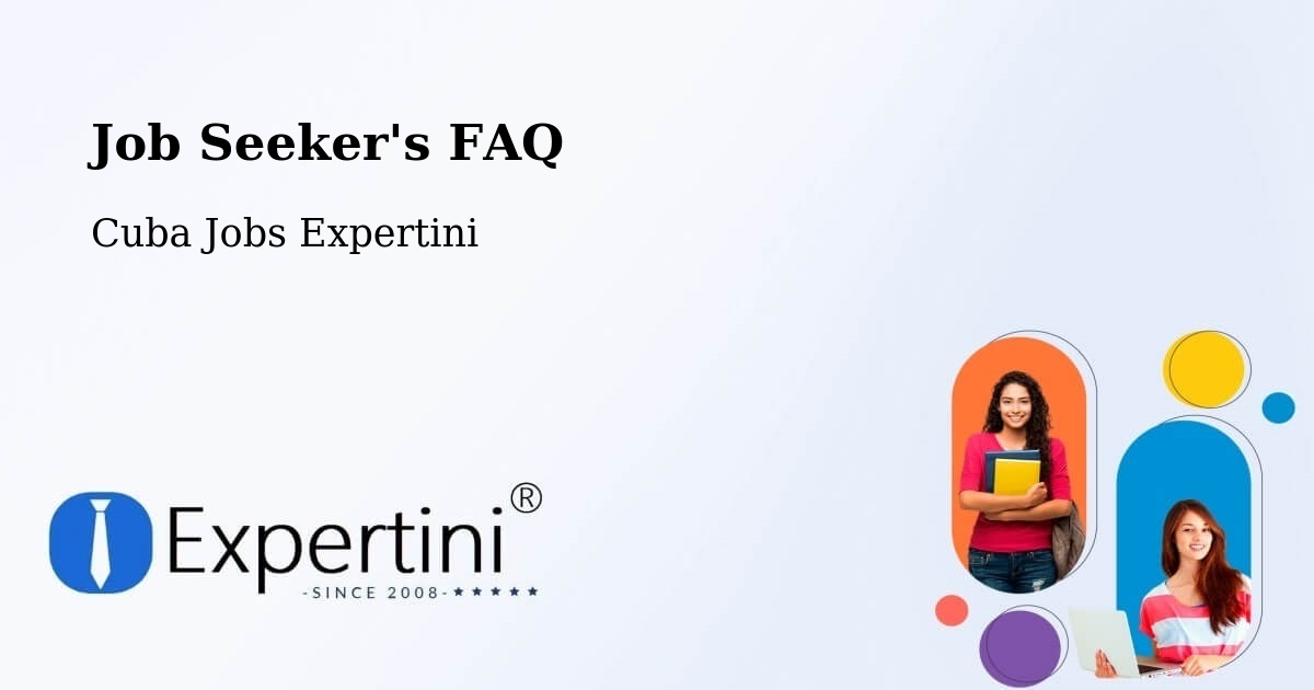 Employer FAQ – Nuevitas - Cuba Jobs Expertini