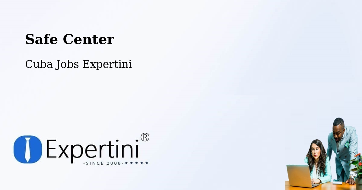 Safety Center – Nuevitas - Cuba Jobs Expertini